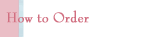 How to Order